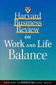 Harvard Business Review on Work and Life Balance (Harvard Business Review Paperback Series), Harvard Business School Press, Harvard Business Review 
