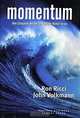 Momentum: How Companies Become Unstoppable Market Forces, Ron Ricci, John Volkmann 