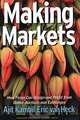 Making Markets: How Firms Can Design and Profit from Online Auctions and Exchanges, Ajit Kambil, Eric Van Heck, E. Van Heck 
