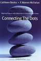 Connecting the Dots: Aligning Projects with Objectives in Unpredictable Times, Cathleen Benko, F. Warren McFarlan 