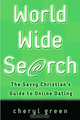 World Wide Search : The Savvy Christian