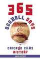 365 Oddball Days in Chicago Cubs History, John Snyder 