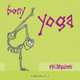 Bony Yoga, Ryn Gargulinski 