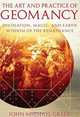 Art and Practice of Geomancy, The: Divination, Magic, and Earth Wisdom of the Renaissance, John Michael Greer 