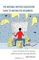 The National Writers Association Guide to Writing for Beginners: A How-To Reference for Plot, Dialogue, Nonfiction, Internet Publishing, and More, Sandy Whelchel 