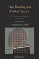 Tape Reading and Market Tactics: The Three Steps to Successful Stock Trading, Humphrey B. Neill 