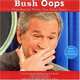 Bush Oops: Presidential Photo Ops Gone Awry, 