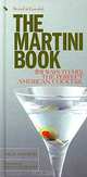 The Martini Book: 201 Ways to Mix the Perfect American Cocktail, Sally Ann Berk 