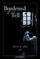 Burdened to Tell, Sharon E. Allen 