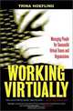 Working Virtually: Managing People for Successful Virtual Teams and Organizations, Trina Hoefling 