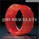 500 Bracelets: An Inspiring Collection of Extraordinary Designs (Lark Jewelry Book), 