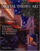 Digital Photo Art: Transform Your Images with Traditional & Contemporary Art Techniques, Theresa Airey 