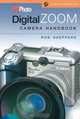 PCPhoto Digital Zoom Camera Handbook (A Lark Photography Book), Rob Sheppard 
