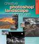 Creative Photoshop Landscape Techniques (A Lark Photography Book), Les Meehan 