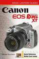 Magic Lantern Guides: Canon EOS Digital Rebel XT/EOS 350D (A Lark Photography Book), Michael Guncheon 