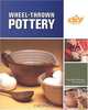 Wheel-Thrown Pottery (DIY): An Illustrated Guide of Basic Techniques from the Hit DIY Show Throwing Clay (DIY Network), Bill van Gilder 