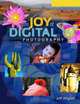 The Joy of Digital Photography (Lark Photography Book (Paperback)), Jeff Wignall 