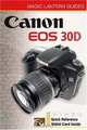 Magic Lantern Guides: Canon EOS 30D (Magic Lantern Guides), Rob Sheppard 