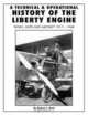 A Technical & Operational History of the Liberty Engine, Robert J. Neal 