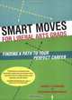 Smart Moves for Liberal Arts Grads: Finding a Path to Your Perfect Career, Sheila J. Curran, Suzanne Greenwald 