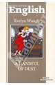 Пригоршня праха. Книга для чтения на английском языке, Evelyn Waugh 