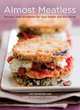 Almost Meatless: Recipes That Are Better for Your Health and the Planet, Joy Manning, Tara Mataraza Desmond 