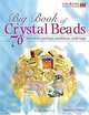 Big Book of Crystal Beads, Patricia Ponce 