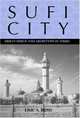 Sufi City: Urban Design and Archetypes in Touba (Rochester Studies in African History and the Diaspora) (Rochester Studies in African History and the Diaspora), Eric Ross 