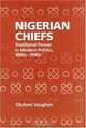 Nigerian Chiefs: Traditional Power in Modern Politics, 1890s-1990s (Rochester Studies in African History and the Diaspora), Olufemi Vaughan 