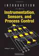 Introduction to Instrumentation, Sensors, And Process Control (Artech House Sensors Library), William C. Dunn 