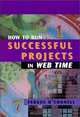 How to Run Successful Projects in Web Time, Fergus O