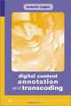 Digital Content Annotation and Transcoding (Artech House Digital Audio and Video Library), Katashi Nagao 