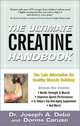 The Ultimate Creatine Handbook: The Safe Alternative for Healthy Muscle Building, Joseph A. Debi 