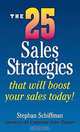 The 25 Sales Strategies That Will Boost Your Sales Today!, Stephan Schiffman 