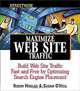 Streetwise Maximize Web Site Traffic: Build Web Site Traffic Fast and Free by Optimizing Search Engine Placement, Robin Nobles, Susan O