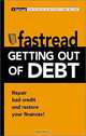 Getting Out of Debt: Repair Bad Credit and Restore Your Finances! (Fastread), Rich Mintzer 