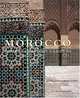 Morocco: Courtyards and Gardens, Achva Benzinberg Stein 