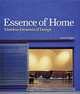 Essence of Home: Timeless Elements of Design, Liesl Geiger 