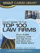 Vault Guide to the Top 100 Law Firms (Vault Guide to the Top 100 Law Firms), Vault Staff 
