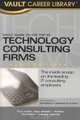 Vault Guide to the Top 25 Technology Consulting Firms, 2nd Edition (Vault Guide to the Top 25 Technology Consulting Firms), Marcy Lerner 