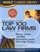 Vault Guide to the Top 100 Law Firms, 8th Edition (Vault Guide to the Top 100 Law Firms), Vault Editors 