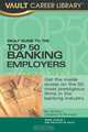 Vault Guide to the Top 50 Banking Employers, 8th Edition (Vault Guide to the Top 50 Banking Employers), Derek Loosvelt 