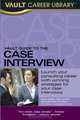 Vault Guide to the Case Interview, 7th Edition, Mark Asher 