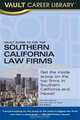 Vault Guide to the Top Southern California Law Firms, 3rd Edition, Vera Djordjevich 