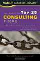 Vault Guide to the Top 25 Consulting Firms, 2009 Asia Pacific Edition (Vault Career Library), Naomi Newman 