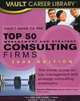Vault Guide to the Top 50 Management and Strategy Consulting Firms, 2009 Edition, Naomi Newman 