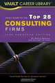 Vault Guide to the Top 25 Consulting Firms, 2009 European Edition, Naomi Newman 