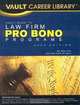 Vault Guide to Law Firm Pro Bono Programs, 2009 Edition (Vault Career Library), Won Kim 