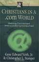 Christians in a .Com World: Getting Connected Without Being Consumed (Focal Point Series), Gene Edward, Jr Veith, Chris Stamper, Christopher L. Stamper 