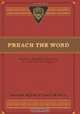 Preach the Word: Essays on Expository Preaching: In Honor of R. Kent Hughes, Leland Ryken, Todd Wilson 